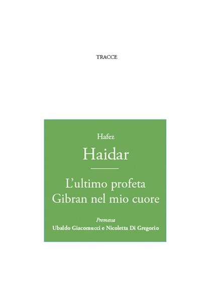 L' ultimo profeta. Gibran nel mio cuore - Hafez Haidar - copertina