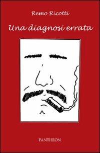 Una diagnosi errata - Remo Ricotti - copertina