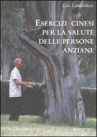 Esercizi cinesi per la salute delle persone anziane - Léo Landsman - 3