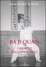 Ba ji quan. I segreti degli otto poli