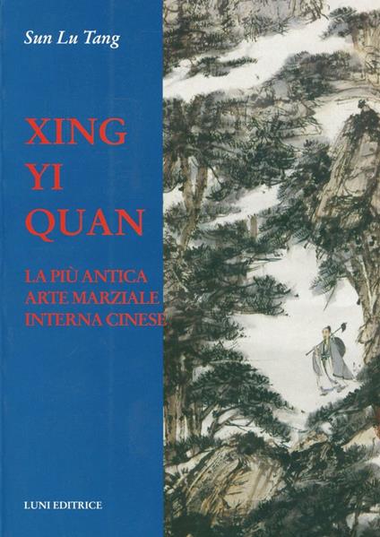 Xing Yi Quan. La più antica sarte marziale interna cinese - Lutang Sun - copertina