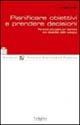 Pianificare obiettivi e prendere decisioni. Percorsi educativi per bambini con disabilità dello sviluppo - D. Sands,B. Doll - copertina