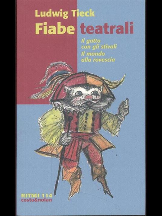 Fiabe teatrali: Il gatto con gli stivali-Il mondo alla rovescia - Ludwig Tieck - copertina