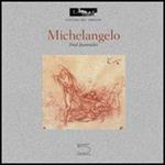 Michelangelo. Catalogo della mostra (Parigi, 26 marzo 2003-23 giugno 2003). Ediz. illustrata