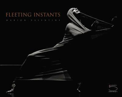 Fleeting instants. Ediz. illustrata - Marion-Valentine,Daniel Dobbels,Manuela Binaghi - copertina