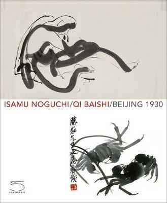 Isamu Noguchi, Qi Baishi. Beijing 1930. Ediz. illustrata - copertina