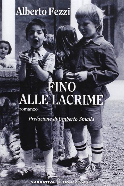 Fino alle lacrime - Alberto Fezzi - copertina