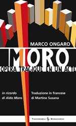 Moro. Opera tragique en un acte