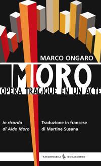Moro. Opera tragique en un acte - Marco Ongaro - copertina