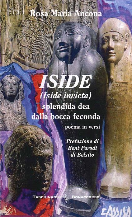 Iside (Iside Invicta) splendida dea dalla bocca feconda - Rosa M. Ancona - copertina