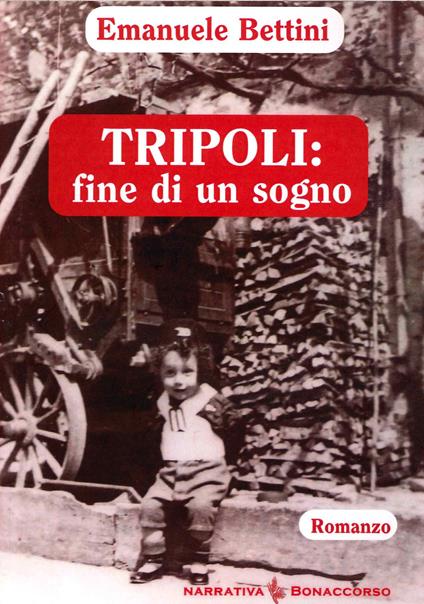 Tripoli: fine di un sogno - Emanuele Bettini - copertina