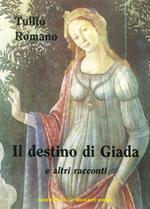 Il destino di Giada e altri racconti