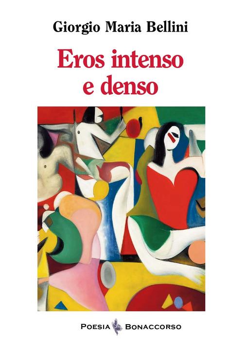 Eroso intenso e denso - Giorgio Maria Bellini - copertina