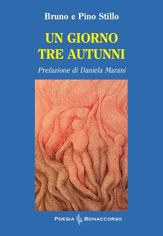 Un giorno tre autunni - Bruno Stillo,Pino Stillo - copertina