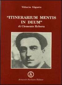 Itinerarium mentis in Deum di Clemente Debora - Vittoria Gigante - copertina