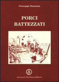 Porci battezzati - Giuseppe Stazzone - copertina