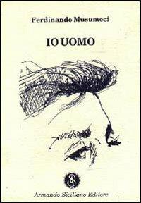 Io uomo - Ferdinando Musumeci - copertina