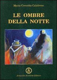 Le ombre della notte - Maria Concetta Calabrese - copertina