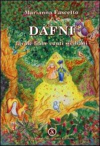 Dafni. Favole, fiabe, cunti siciliani - Marianna Fascetto - copertina