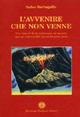 L' avvenire che non venne. Una storia di Sicilia dall'avvento del fascismo sino agli impenetrabili misteri dei giorni nostri - Salvo Barbagallo - copertina