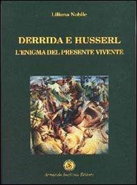 Derrida e Husserl. L'enigma del presente vivente - Liliana Nobile - copertina