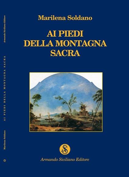 Ai piedi della montagna sacra - Marilena Soldano - copertina