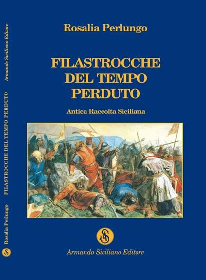 Filastrocche del tempo perduto - Rosalia Perlungo - copertina