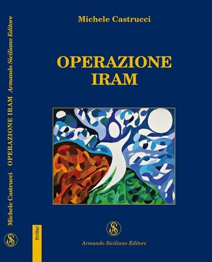 Operazione Iram - Michele Castrucci - copertina