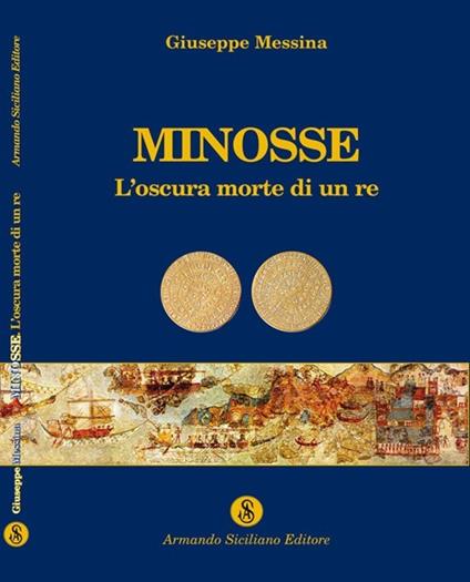 Minosse. L'oscura morte di un re - Giuseppe Messina - copertina