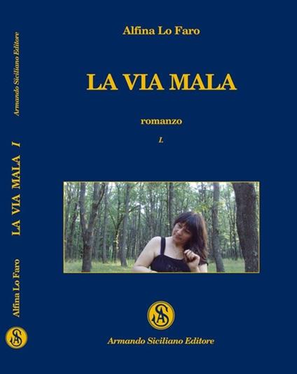 La via mala. Vol. 1 - Alfina Lo Faro - copertina