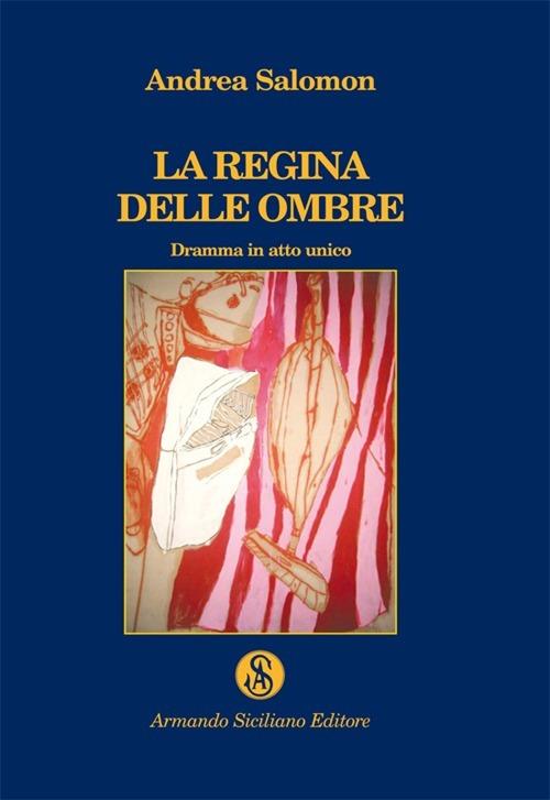 La regina delle ombre - Andrea Salomon - copertina