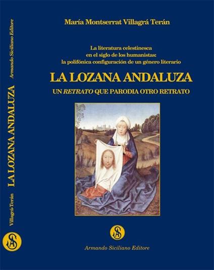 La Lozana Andaluza. Un retrato que parodia otro retrato - Maria Montserrat Villagrá Terán - copertina