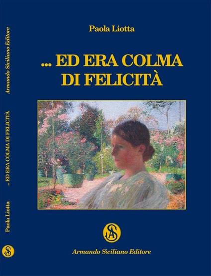 ...Ed era colma di felicità - Paola Liotta - copertina