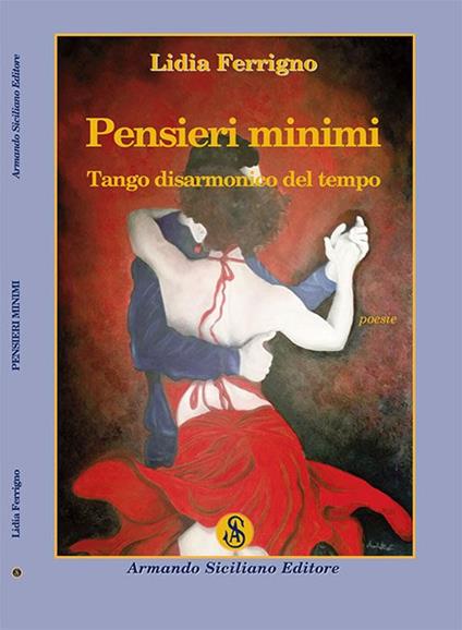 Pensieri minimi. Tango disarmonico del tempo - Lidia Ferrigno - copertina