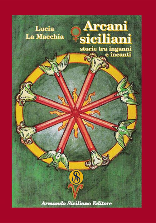 Arcani siciliani. Storie tra inganni e incanti - Lucia La Macchia - copertina