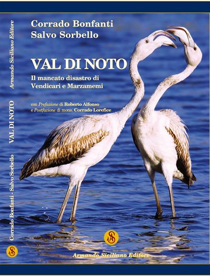 Val di Noto. Il mancato disastro di Vendicari e Marzamemi - Corrado Bonfanti,Salvo Sorbello - copertina