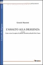 L'assalto alla diligenza. Ovvero come evitare la rapina di (almeno) diecimila miliardi di lire l'anno