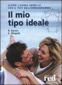 Il mio tipo ideale - Renée Baron,Elizabeth Wagele - copertina