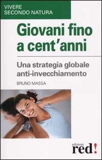 Giovani fino a cent'anni - Bruno Massa - 2