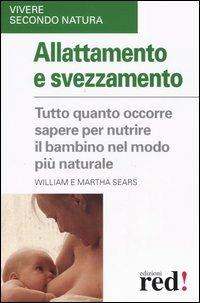 Allattamento e svezzamento - William Sears,Martha Sears - copertina