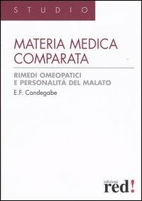 Materia medica comparata. Rimedi omeopatici e personalità del malato - Eugenio F. Candegabe - copertina