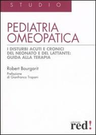 Pediatria omeopatica. I disturbi acuti e cronici del neonato e del lattante: guida alla terapia