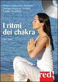 I ritmi dei chakra. Tamburi, percussioni, vibrazioni: l'energia sonora per stimolare il potere dei chakra. Audiolibro. CD Audio - Glen Velez - copertina