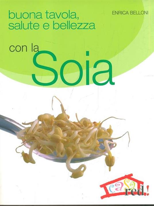 Buona tavola, salute e bellezza con la soia - Enrica Belloni - 4