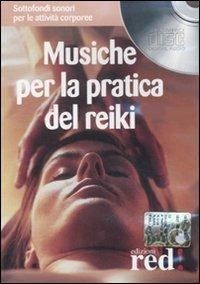 Musiche per la pratica del reiki. Con CD Audio - Nirodh Fortini - copertina