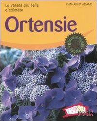 Ortensie. Le varietà più belle e colorate. Ediz. illustrata - Katharina Adams - copertina