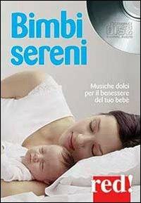 Bimbi sereni. Audiolibro. CD Audio - copertina