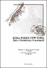 Roma, Parigi, New York. Quale urbanistica per le metropoli?