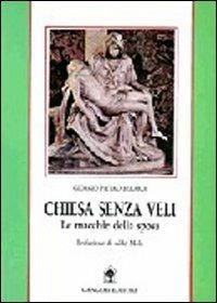 Chiesa senza veli. Le macchie della sposa. Un gesuita d'assalto rivela - Giorgio P. Berardi - copertina