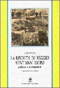 La rivolta di Reggio vent'anni dopo. Parlano i protagonisti - Aldo Sgroj - copertina